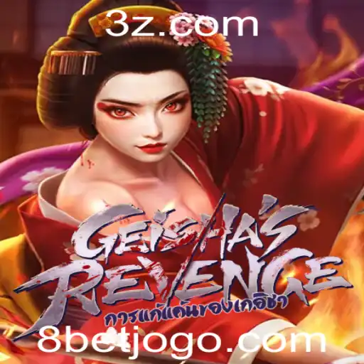 8bet - Descubra o Mundo Fascinante de GeishasRevenge e a Estratégia 8bet