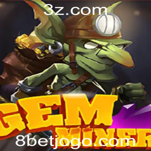 8bet - Descubra o Mundo de GemMiner com 8bet